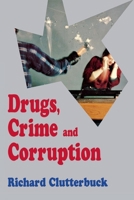Drugs, Crime, and Corruption: Thinking the Unthinkable 081471529X Book Cover
