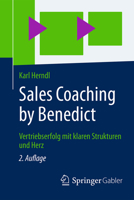 Sales Coaching by Benedict: Vertriebserfolg Mit Klaren Strukturen Und Herz 3658133163 Book Cover