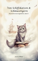 Von Schiffskatzen & Schmusetigern: Illustrierte Katzengedichte 3758371791 Book Cover
