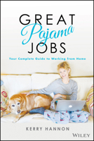 Great Pajama Jobs: How to Land a Job Without the Commute 1119647770 Book Cover