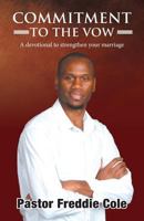Commitment To The Vow: A devotional to strengthen your marriage 1987500644 Book Cover