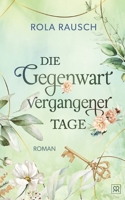 Die Gegenwart vergangener Tage (German Edition) 3819224688 Book Cover