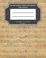 Blank Music Sheet Notebook For Violin: Violin Day 13th December Musical Notation Manuscript Paper, Staff Paper, 12 Stave Notebook, 8 x 10 inch, 120 pages For Musicians 1670899713 Book Cover
