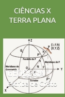 CIÊNCIAS X TERRA PLANA: GEODÉSIA (Portuguese Edition) B084QLM8K5 Book Cover