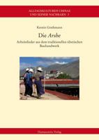 Die 'Arshe': Arbeitslieder Aus Dem Traditionellen Tibetischen Bauhandwerk 3447064536 Book Cover