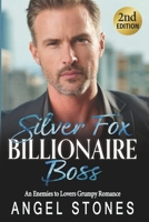 Silver Fox Boss Billionaire: Enemies to Lovers Grumpy Romance (Off-Limits Age Gap Billionaires) B0GM1Q94LG Book Cover