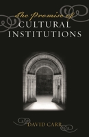 The Promise of Cultural Institutions (American Association for State and Local History Book Series) 0759102929 Book Cover