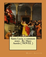 Santa Lucia, a common story . By: Mary Austin 1975823583 Book Cover