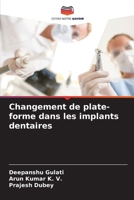 Changement de plate-forme dans les implants dentaires (French Edition) 6202377011 Book Cover