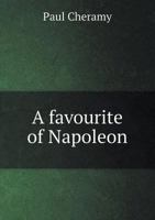 A Favourite of Napoleon 1010073230 Book Cover