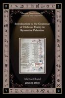 Introduction to the Grammar of Hebrew Poetry in Byzantine Palestine 159333348X Book Cover