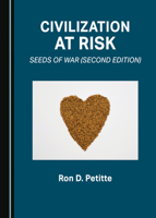 Civilization at Risk: Seeds of War (Second Edition) 1527592502 Book Cover