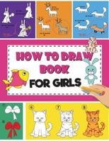How to Draw Book For Girls: How To Draw Books For Kids Easy Step By Step Drawing Book for Fun and Easy Activity Book 1725194333 Book Cover