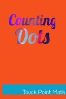 Counting Dots: Booklet and Strip of Touch Point Dots and Circles on Numbers 1712285637 Book Cover