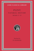 Natural History: Bks.XVII-XIX v. 5 (Loeb Classical Library) 0674994094 Book Cover