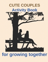 Cute Couples Activity Book For Growing Together: This Activity Book Has Mazes, Word Search, Trivia And Hangman B08GFTLKC5 Book Cover