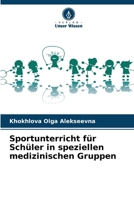 Sportunterricht für Schüler in speziellen medizinischen Gruppen (German Edition) 620821372X Book Cover
