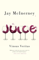 The Juice: Vinous Veritas 0307957284 Book Cover