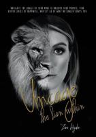 Uncage the Lion Within: Navigate the jungle of your mind to uncover your purpose, find deeper levels of happiness, and let go of what no longer serves you 064852020X Book Cover