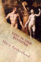 Lost in Time Revisited: Apocalyptic Religions and Catastrophe Traditions in Ancient Mythologies and Rituals 1720820325 Book Cover