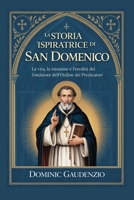 LA STORIA ISPIRATRICE DI SAN DOMENICO (DOMINIC CATHOLIC BOOKS) (Italian Edition) B0GQ3BRC8Y Book Cover