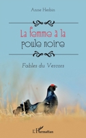 La femme à la poule noire: Fables du Vercors (French Edition) 2140206649 Book Cover