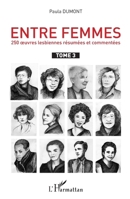 Entre femmes: 250 oeuvres lesbiennes résumées et commentées Tome 3 Tome 3 (French Edition) 2343214301 Book Cover