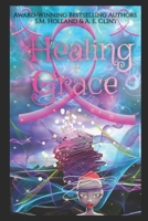 Healing Grace: Faith & Healing Devotional B0DXL9TD78 Book Cover
