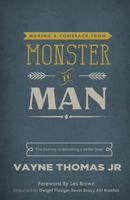 Making a Comeback: From Monster to Man 1548207977 Book Cover