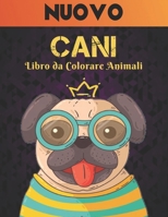 Cani Libro Colorare Animali: Libro da Colorare per Adulti Unilaterale 50 Disegni di Cani Libro da Colorare Cani per Alleviare lo Stress 100 Pagine ... Sorprendenti per il Relax B09DDYY74M Book Cover