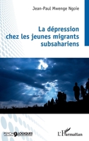La dépression chez les jeunes migrants subsahariens (Psycho-Logiques) 2343245770 Book Cover