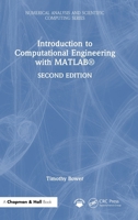 Introduction to Computational Engineering with MATLAB® (Chapman & Hall/CRC Numerical Analysis and Scientific Computing Series) 1041170904 Book Cover