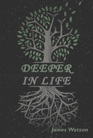 Deeper In Life 1957054360 Book Cover