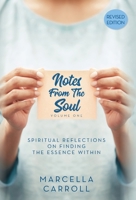 Notes From the Soul: Spiritual Reflections on Finding the Essence Within Revised Edition B0CKD7G424 Book Cover