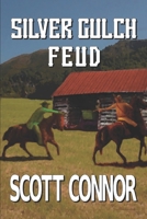 Silver Gulch Feud 1519031807 Book Cover