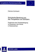 Schulische Beratung Aus Der Perspektive Von Schuelern: Ergebnisse Einer Schuelerbefragung Zur Beratung in Der Schule in Niedersachsen 3631347448 Book Cover