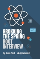 Grokking The Spring Boot Interview B0BD24W2XY Book Cover