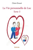La Vie personnelle de Luc (French Edition) 2414471964 Book Cover