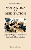 Motivation et Méditation: La psychologie de la motivation appliquée à la méditation (French Edition) B0H9VNBHGZ Book Cover