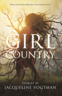Girl Country: and Other Stories 1950539768 Book Cover