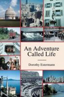 An Adventure Called Life 0595302092 Book Cover