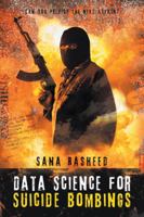 Data Science for Suicide Bombings: Can You Predict the Next Attack? 1532012969 Book Cover