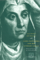 Laura Battiferra and Her Literary Circle: An Anthology: A Bilingual Edition 0226039234 Book Cover