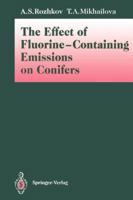 The Effect of Fluorine-Containing Emissions on Conifers 3642770525 Book Cover