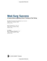 Med-Surg Success: Course Review Applying Critical Thinking to Test Taking 0803615760 Book Cover