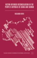 Victim-Offender Reconciliation in the People's Republic of China and Taiwan 1137527536 Book Cover