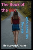 The Book Of The Girl: Who knew His Secrets B0F94G98D2 Book Cover