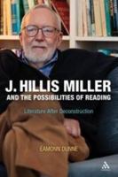 J. Hillis Miller and the Possibilities of Reading: Literature After Deconstruction 1441136398 Book Cover