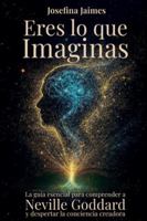 Eres lo que Imaginas B0G4VK73RK Book Cover