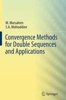 Convergence Methods for Double Sequences and Applications 8132229258 Book Cover